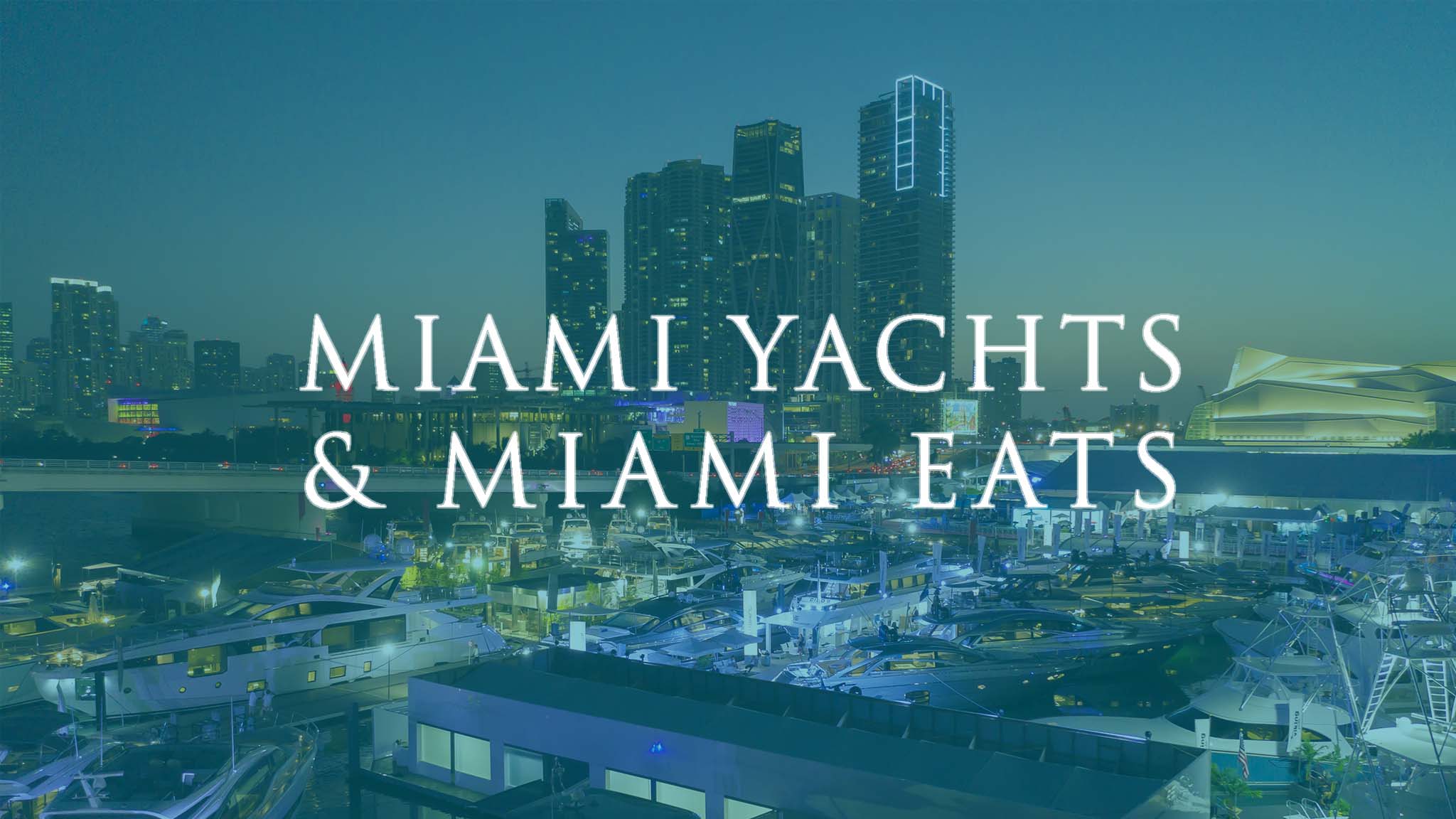 Miami-Yachts-Miami-Eats-Blog-Cover