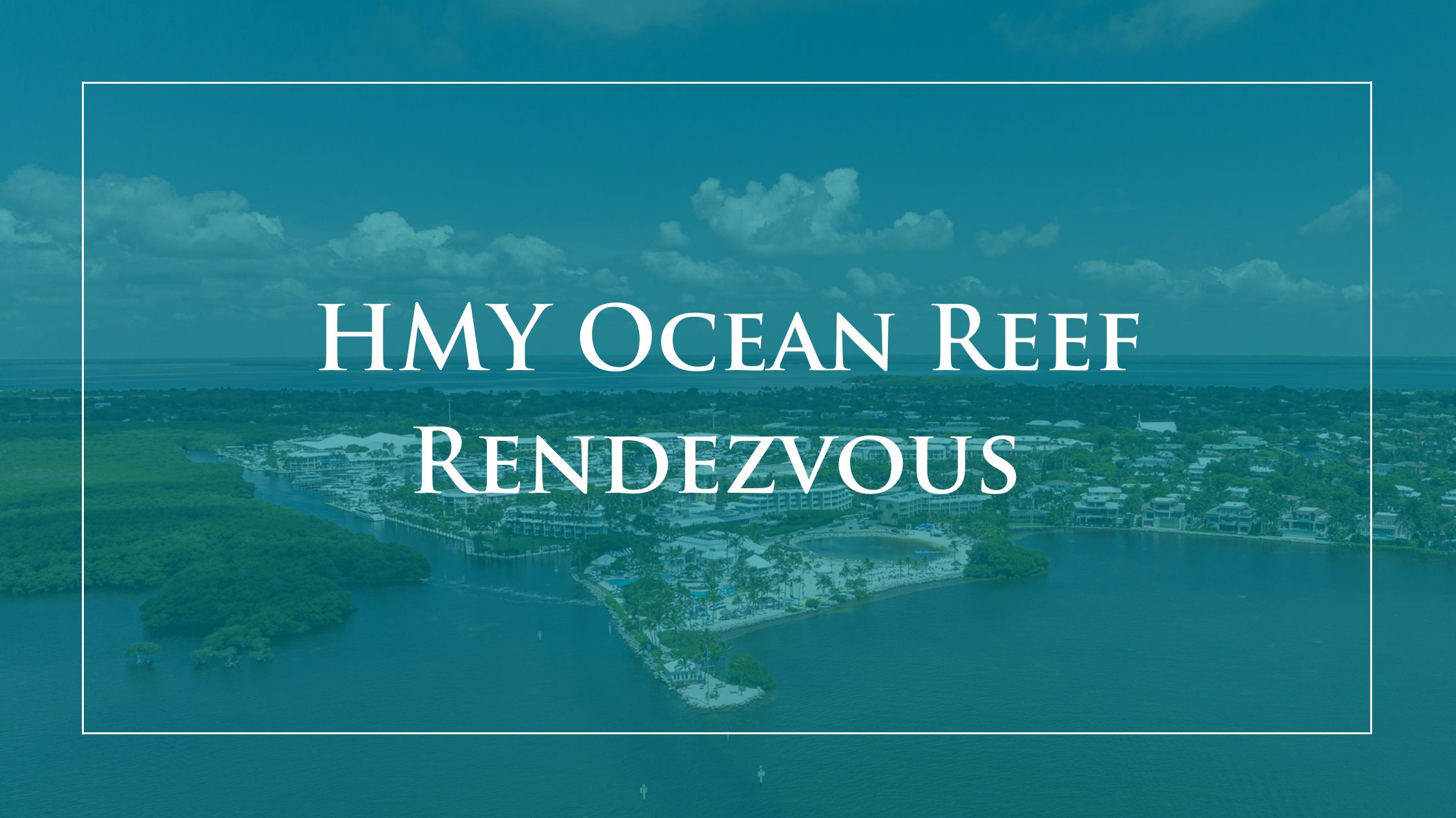 HMY-Ocean-Reef-Rendezvous-Blog-Cover