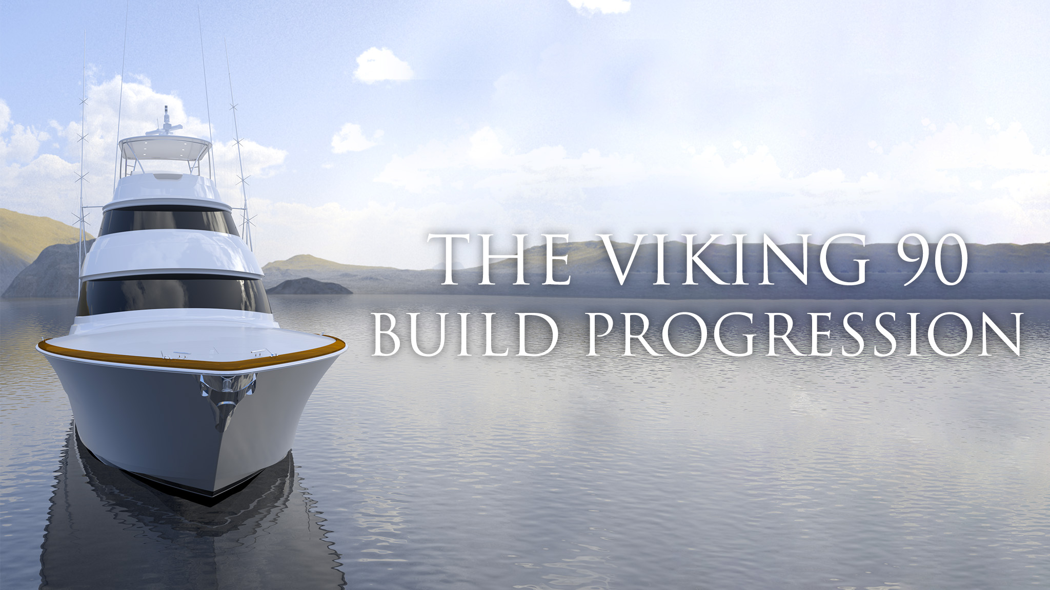 Viking-90-Build-Progression