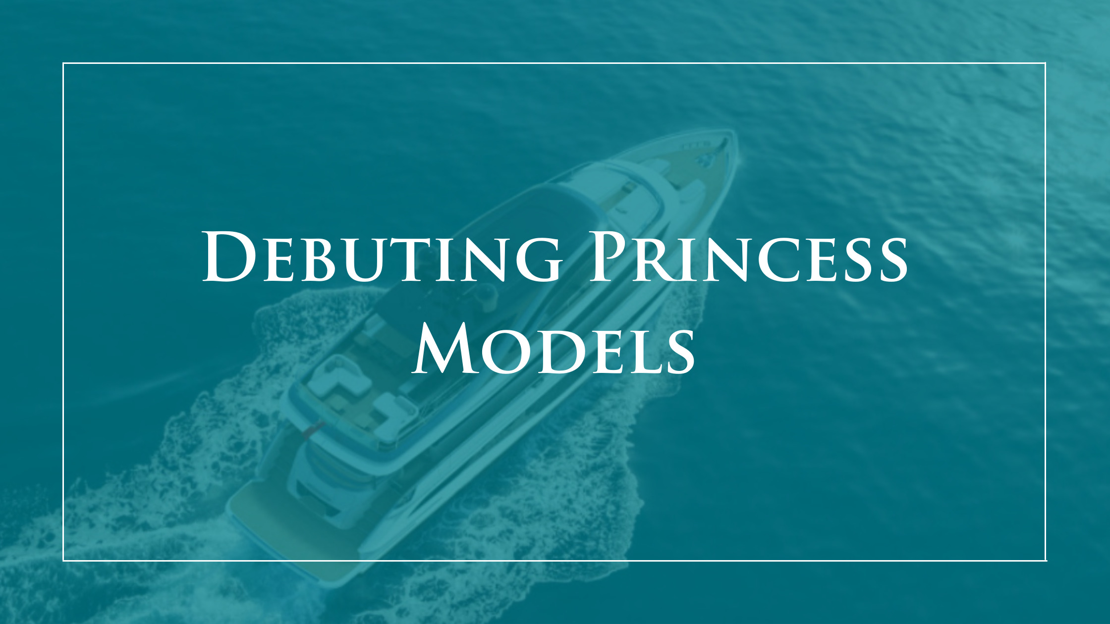 Princess-Yachts-Debuting