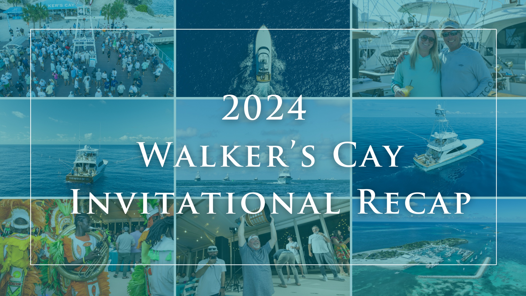 Walkers-Cay-Invitational-Recap-1