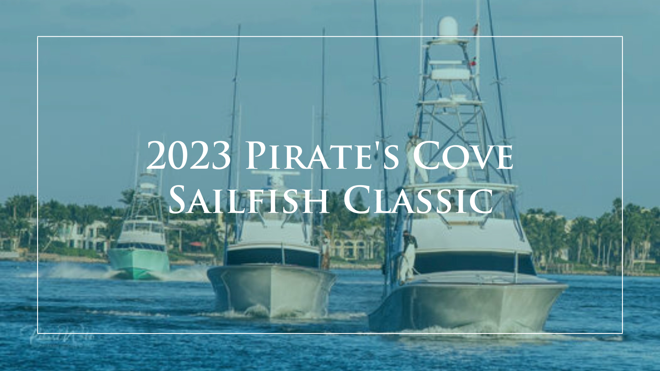 Pirates-Cove-Sailfish-Classic